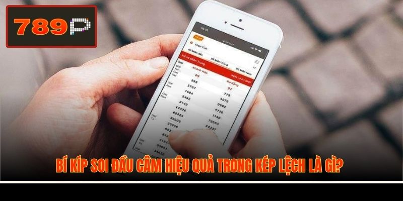 Bí kíp soi đầu câm hiệu quả trong kép lệch là gì?