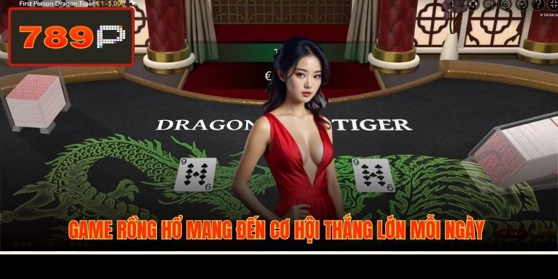 Game Rồng Hổ mang đến cơ hội thắng lớn mỗi ngày