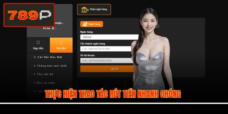Thực hiện thao tác rút tiền nhanh chóng